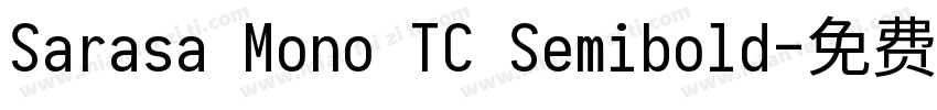 Sarasa Mono TC Semibold字体转换